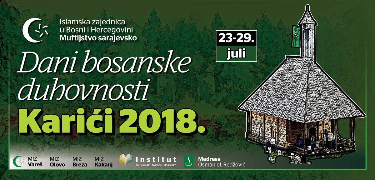 Manifestacija Dani bosanske duhovnosti – Karići 2018. (23-29. juli 2018)