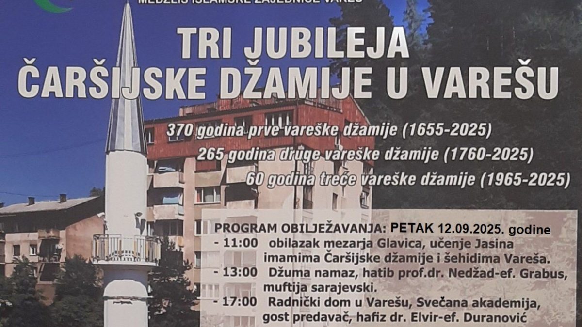 U Varešu će biti obilježena tri jubileja Čaršijske džamije