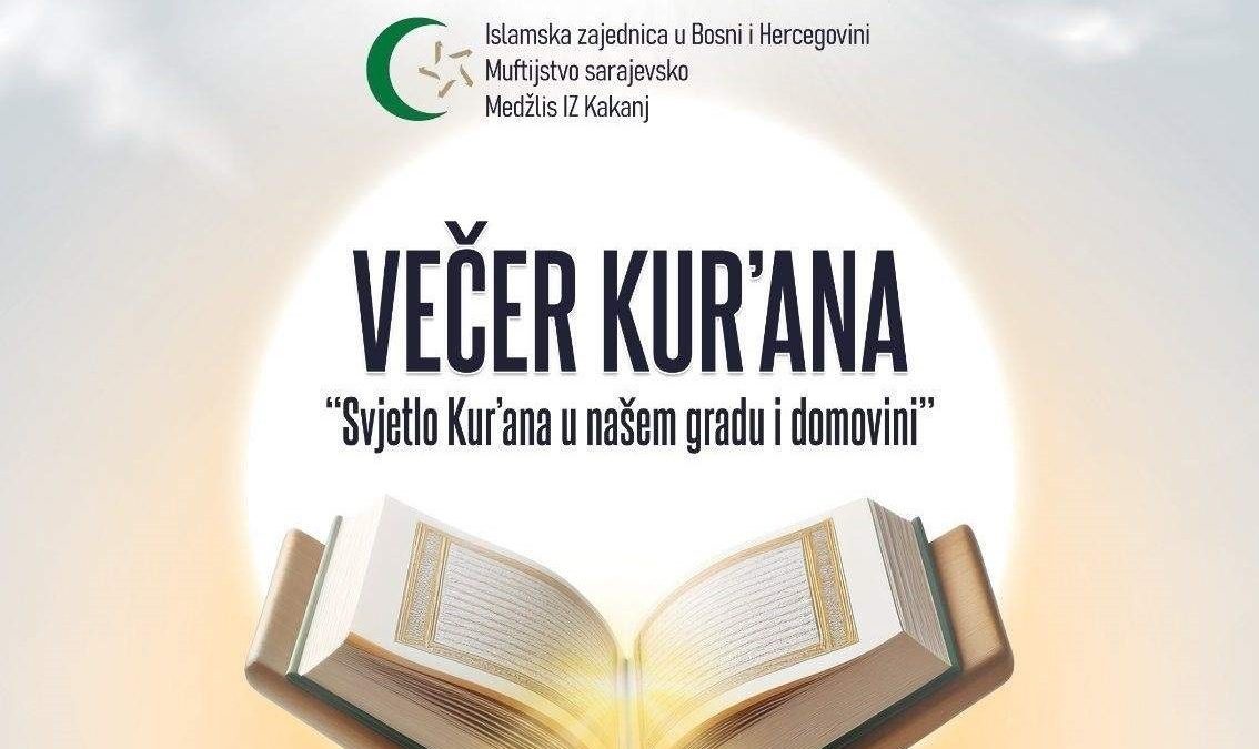 Večer Kur’ana “Svjetlo Kur’ana u našem gradu i domovini” 31. decembra u Kaknju